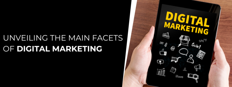 Read more about the article Unveiling the Main Facets of Digital Marketing